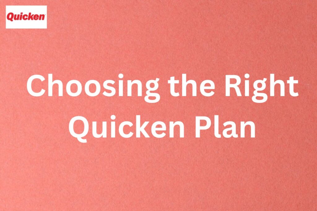 Choosing-the-Right-Quicken-Plan