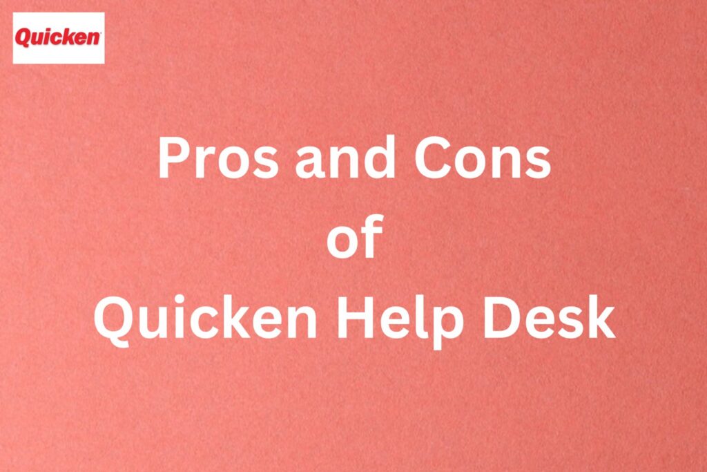 Pros-and-Cons-of-Quicken-Help-Desk