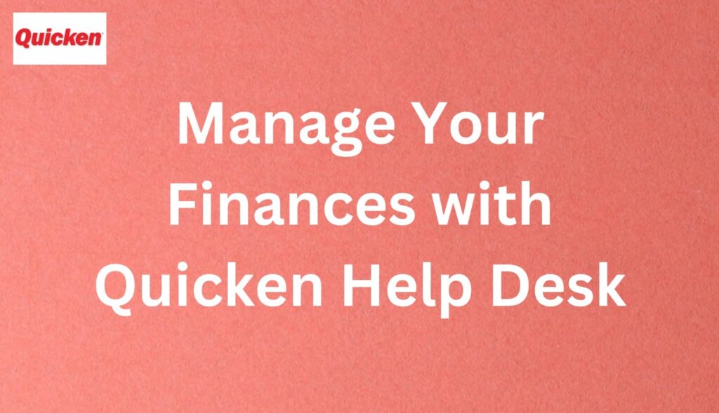 Manage-your-finances-with-quicken-help-desk