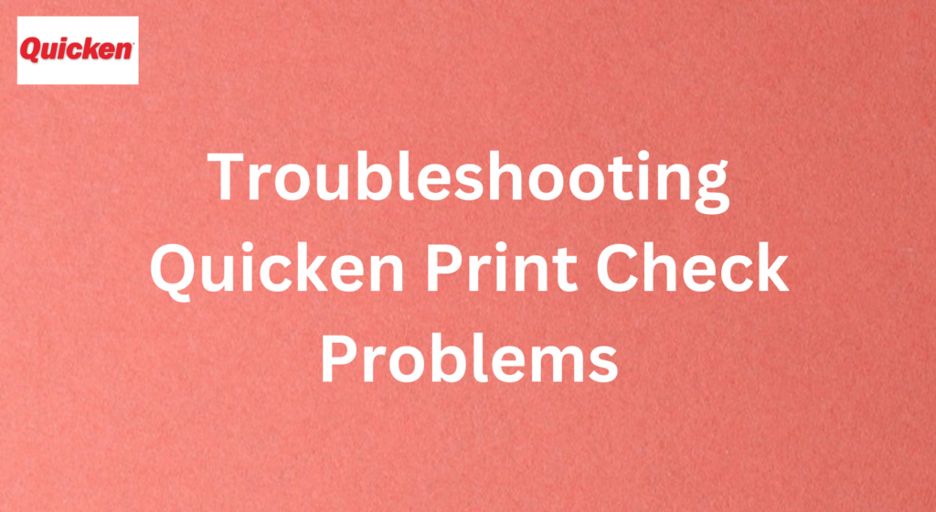 troubleshooting-quicken-print-check-problems