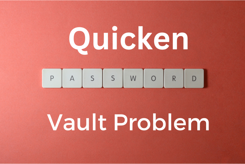 Quicken-Password-Vault-Problem