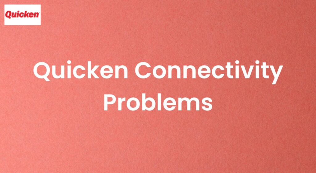 Quicken-Connectivity-Problems