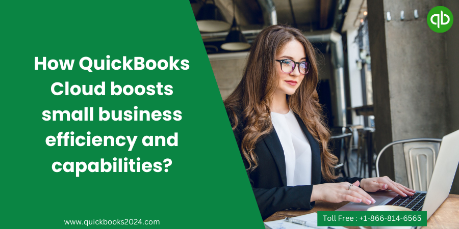 How-QuickBooks-Cloud-boosts-small-business-efficiency-and-capabilities