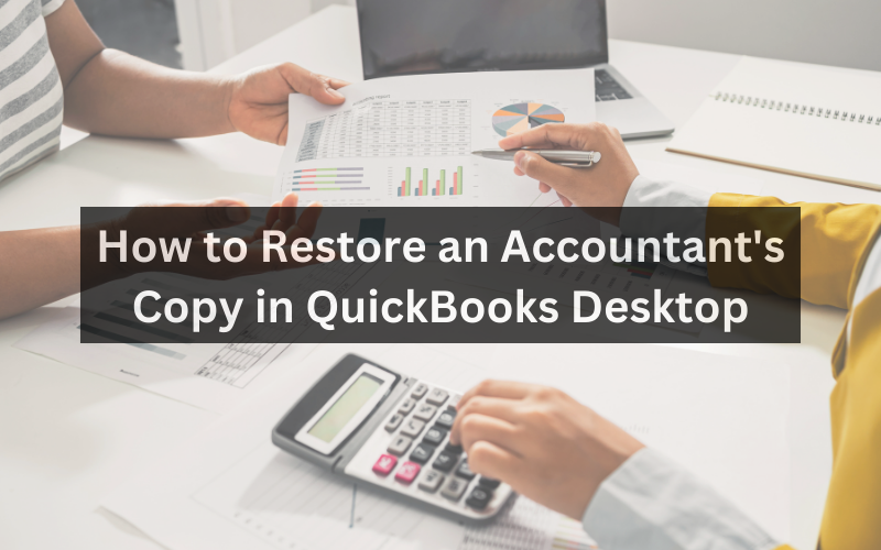 How to Restore an Accountant's Copy in QuickBooks Desktop