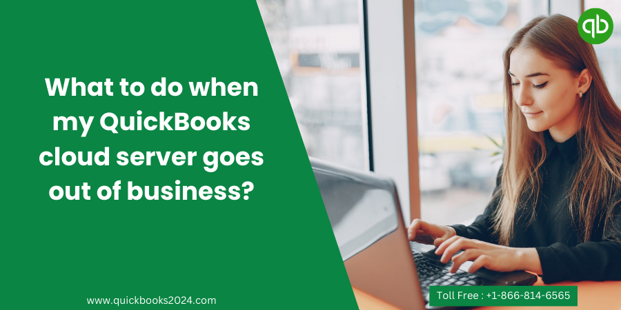 What-to-do-when-my-QuickBooks-cloud-server-goes-out-of-business