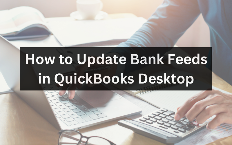 How to Update Bank Feeds in QuickBooks Desktop